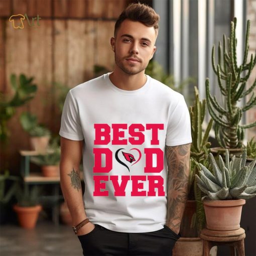 Best dad ever Arizona Cardinals shirt