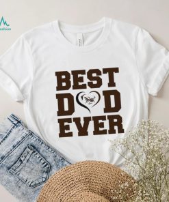 Best dad ever Cleveland Browns shirt