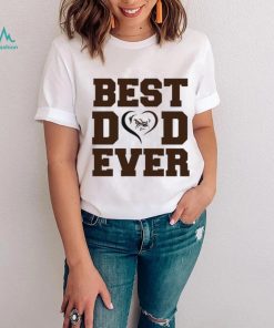 Best dad ever Cleveland Browns shirt
