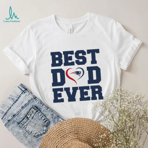 Best dad ever New England Patriots shirt