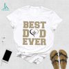 Best dad ever New York Giants shirt