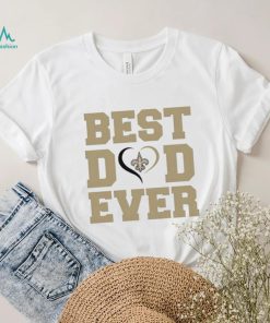 Best dad ever New Orleans Saints shirt