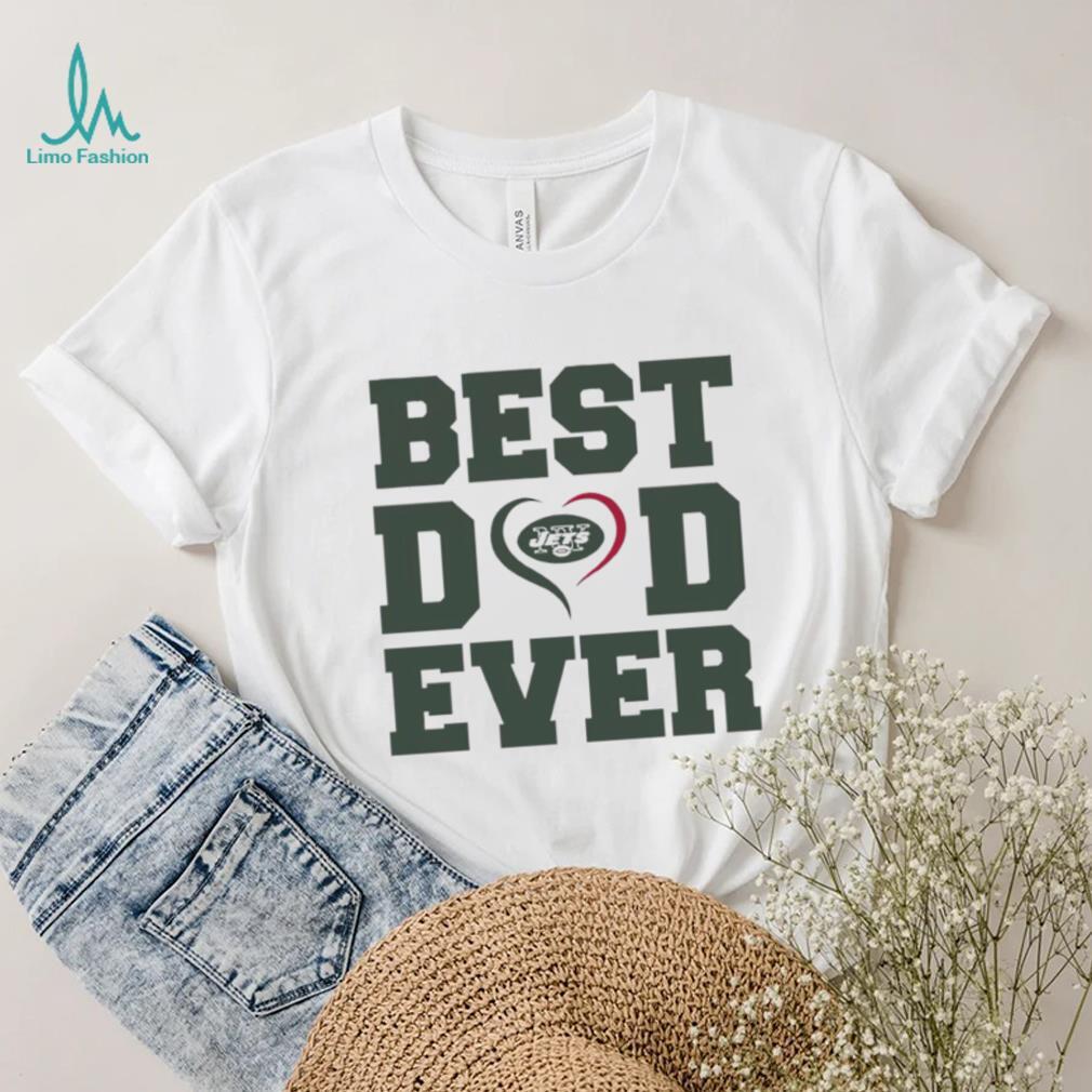 Best dad ever New York Jets shirt Best dad ever New York Jets shirt