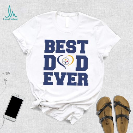 Best dad ever Pittsburgh Steelers shirt