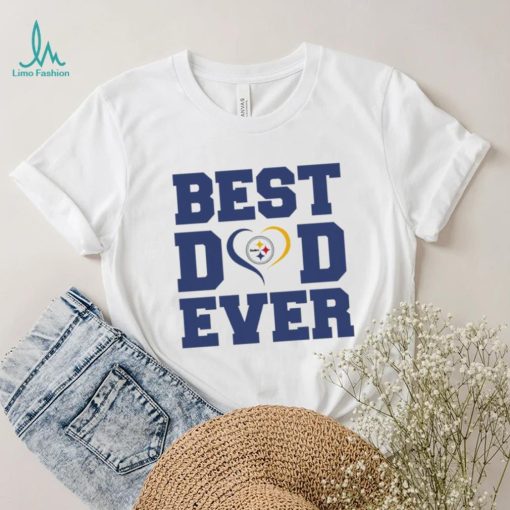 Best dad ever Pittsburgh Steelers shirt