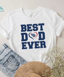 Best dad ever Tennessee Titans shirt