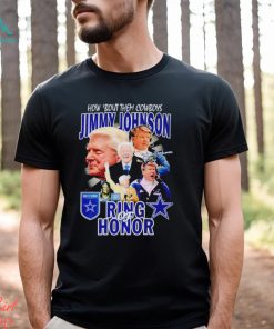 Best dallas Cowboys Jimmy Johnson Ring Of Honor How ’bout them Cowboys shirt