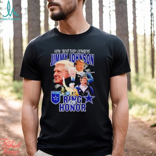 Best dallas Cowboys Jimmy Johnson Ring Of Honor How ’bout them Cowboys shirt