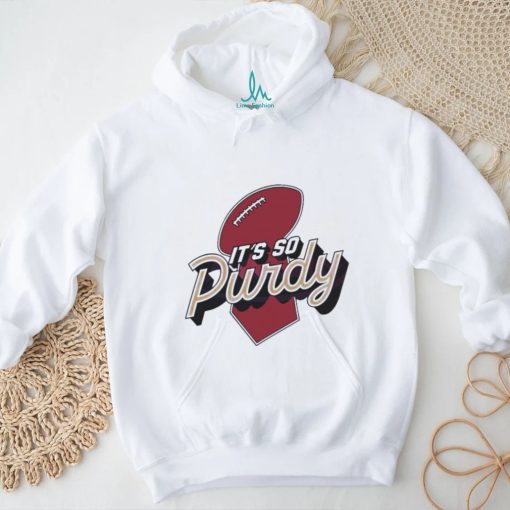 Best its So Purdy San Francisco 49ers Shirt