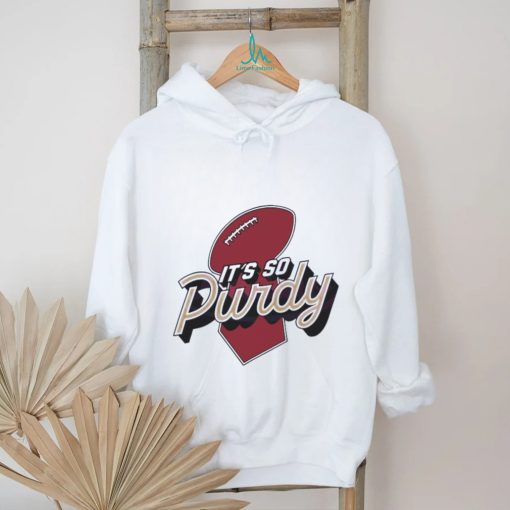 Best its So Purdy San Francisco 49ers Shirt