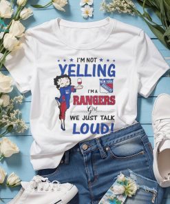 Betty Boop I’m Not Yelling I’m A New York Rangers Girl We Just Talk Loud 2024 Shirt