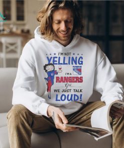 Betty Boop I’m Not Yelling I’m A New York Rangers Girl We Just Talk Loud 2024 Shirt