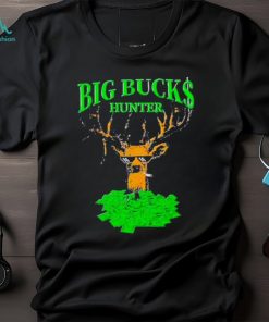 Big Bucks Hunter Meme Shirt