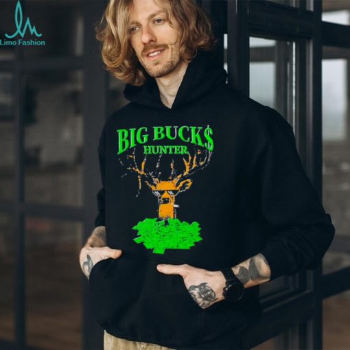 Big Bucks Hunter Meme Shirt