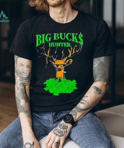 Big Bucks Hunter Meme Shirt