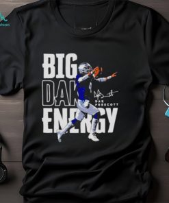 Big Dak Energy Dallas Cowboys Player Signature Shirt, hoodie, sweater, long sleeve and tank top Big Dak Energy Dallas Cowboys Player Signature Shirt