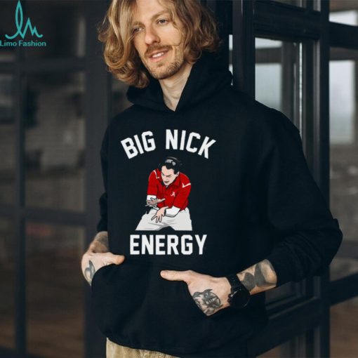 Big Nick Energy Shirt Nick Saban Shirt Alabama Football