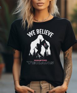 Bigfoot We Believe Houston Texans 2024 shirt
