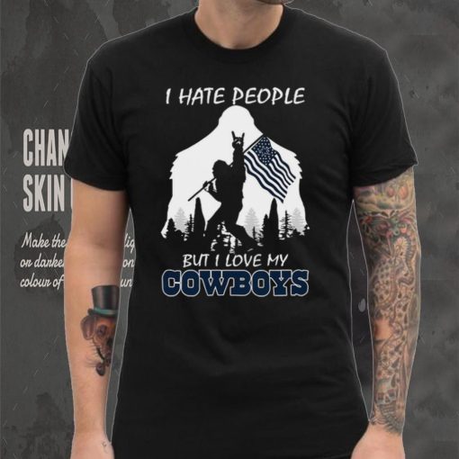 Bigfoot flag I hate people but I love my Dallas Cowboys shirt