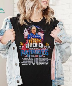 Bill Belichick 23 Seasons Patriots 2000 2023 Thank You For The Memories shirt