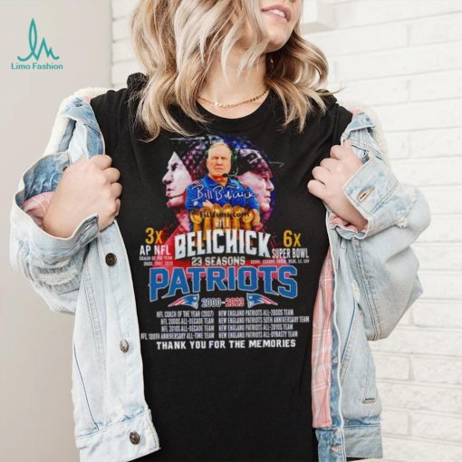 Bill Belichick 23 Seasons Patriots 2000 2023 Thank You For The Memories shirt