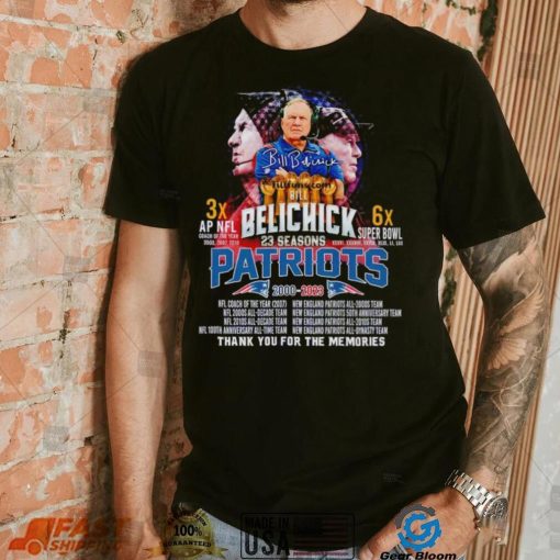 Bill Belichick 23 Seasons Patriots 2000 2023 Thank You For The Memories shirt