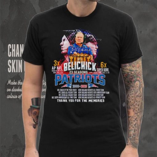 Bill Belichick 23 Seasons Patriots 2000 2023 Thank You For The Memories shirt