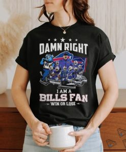 Bills Damn Right I Am A Bills Fan Win or Lose 2024 Shirt