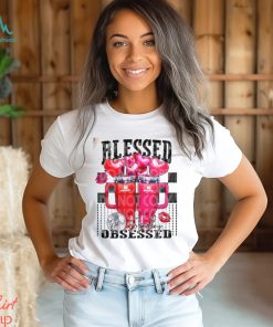 Blessed and Obsessed T Shirt