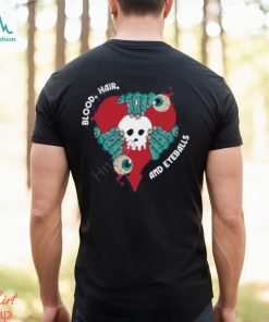 Blood Hair And Eyeballs Shirt