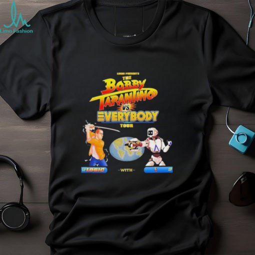 Bobby Tarantino vs Everybody Tour shirt
