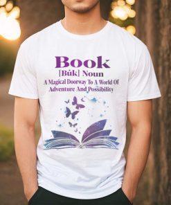 Book Noun A Magical Doorway To A World Of Adventure And Possibility shirt