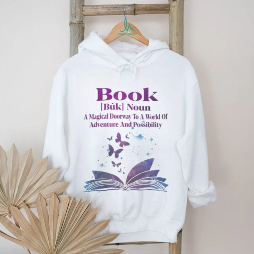 Book Noun A Magical Doorway To A World Of Adventure And Possibility shirt