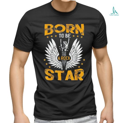 Born To Be A Rock Star shirt