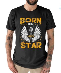 Born To Be A Rock Star shirt