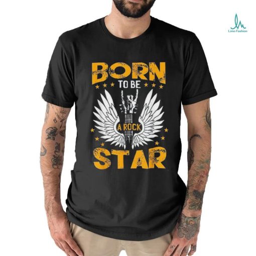 Born To Be A Rock Star shirt