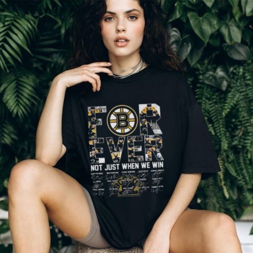 Boston Bruins 2024 Forever Not Just When We Win Signatures T Shirt