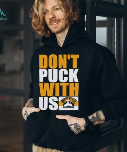 Boston Bruisers Don’t Puck With Us Shirt