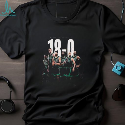 Boston Celtics 18 0 In Nba For Best Start At Home In Celtics History Shirt
