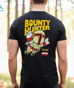 Bounty hunter he’s no good to me dead mandalore entertainment system shirt