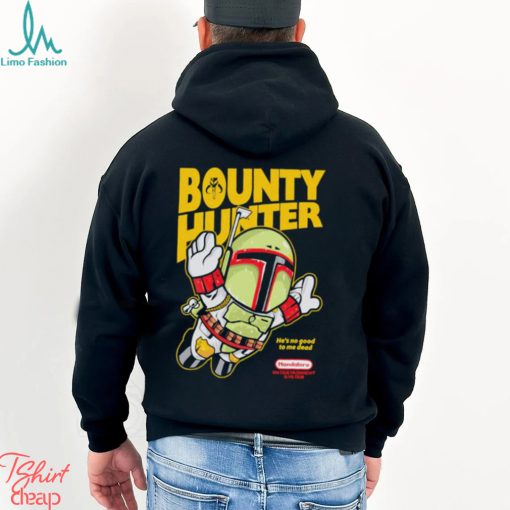 Bounty hunter he’s no good to me dead mandalore entertainment system shirt