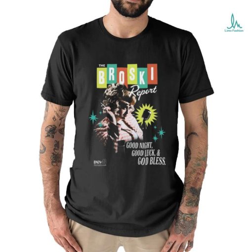Brittany BroskiThe Broski Report Good Night Good Luck Shirt