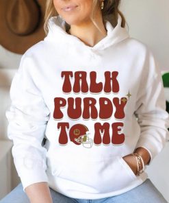 Brock Purdy Talk Purdy To Me 2024 Shirt