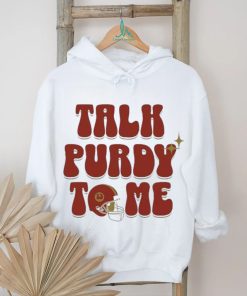 Brock Purdy Talk Purdy To Me 2024 Shirt