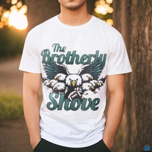 Brotherly Shove Philadelphia Football Unity Shirt