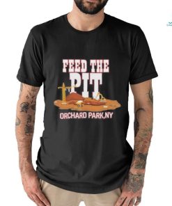 Buffaclothes Feed The Pit Orchard Park Ny Shirt