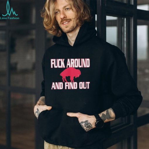 Buffalo Bills Fuck Around And Find Out 2024 Shirt