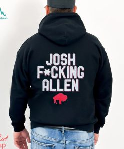 Buffalo Bills Josh Fucking Allen t shirt