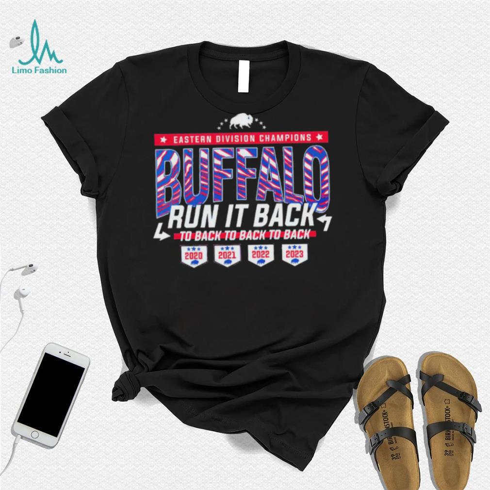 Buffalo Bills Run It Back Eastern Division Champions to back to back to back shirt Buffalo Bills Run It Back Eastern Division Champions to back to back to back shirt