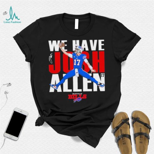 Buffalo Bills We Have Josh Allen 2023 Playoffs shirt